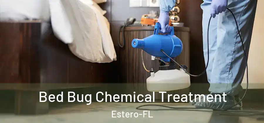 Bed Bug Chemical Treatment Estero-FL