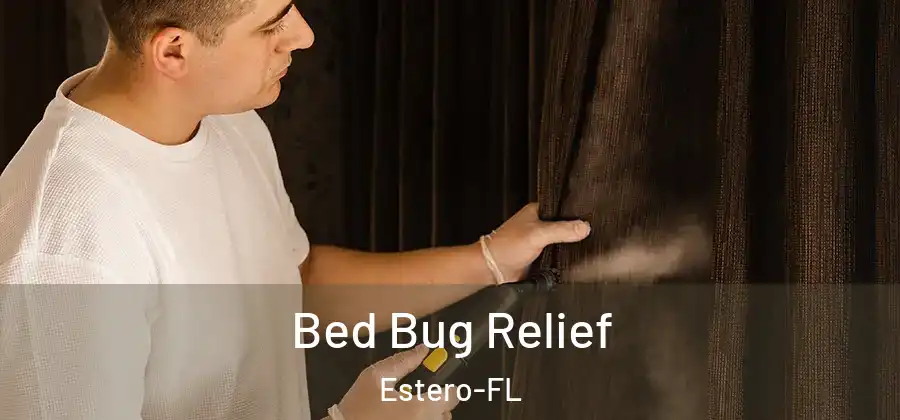 Bed Bug Relief Estero-FL