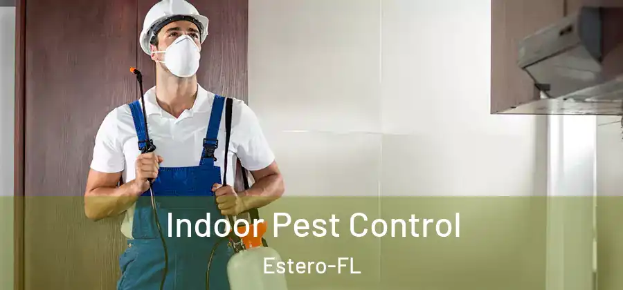  Indoor Pest Control Estero-FL